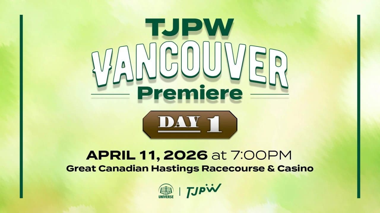 TJPW Vancouver Premiere DAY 1