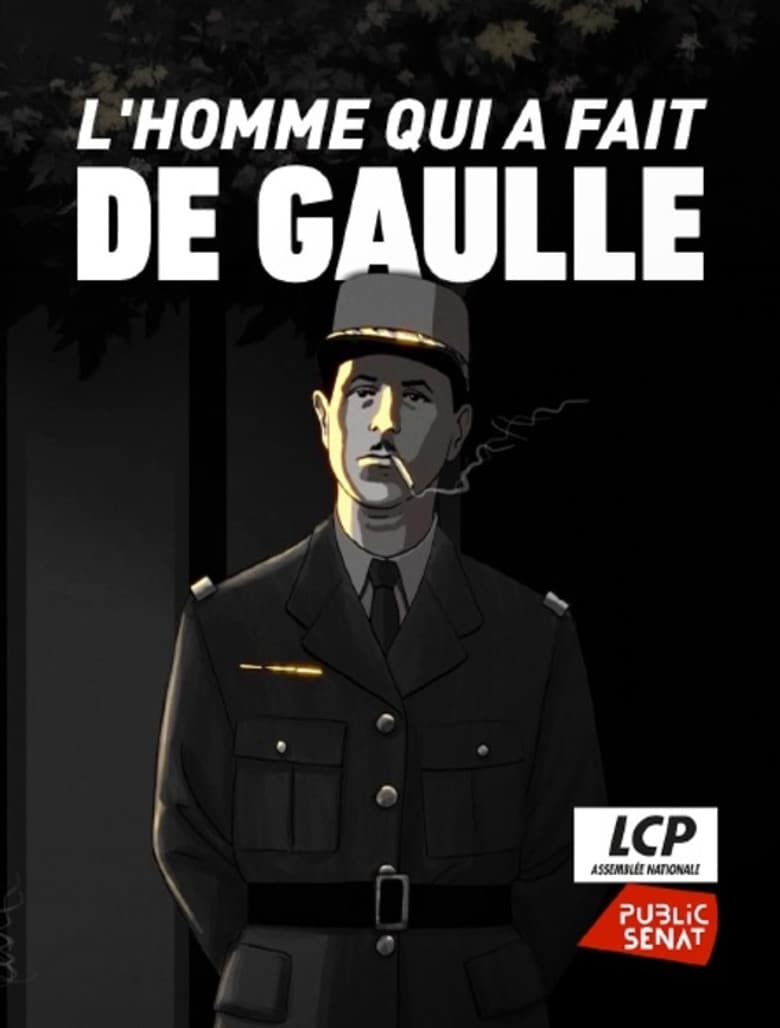 L'homme qui a fait de Gaulle