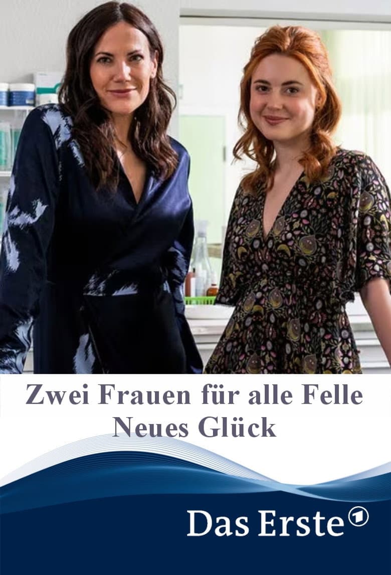 Zwei Frauen für alle Felle - Neues Glück