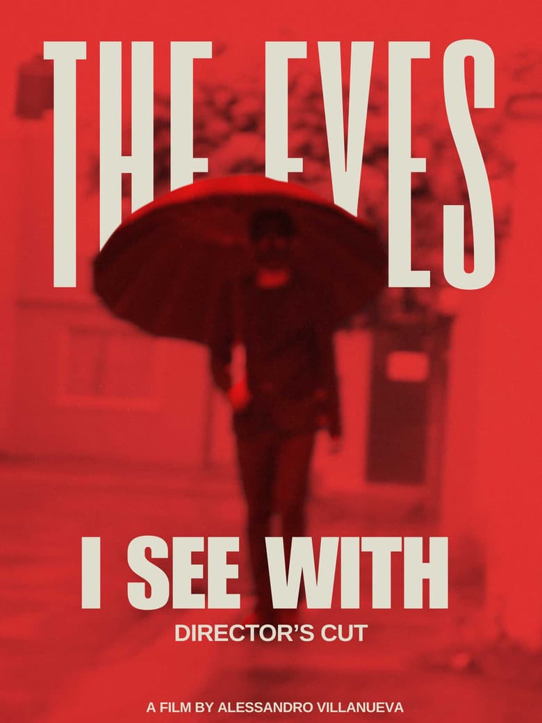 The Eyes I See With: Director's Cut