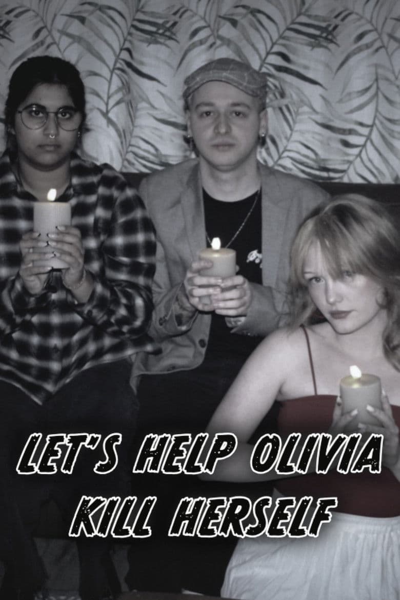 Let's Help Olivia Kill Herself